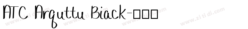 ATC Arquttu Biack字体转换